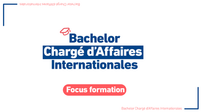 Rentrée 2023 – Bachelor Chargé d’affaires internationales : inscriptions ouvertes !