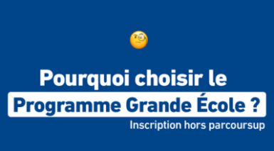 Pourquoi rejoindre le Programme Grande École ?