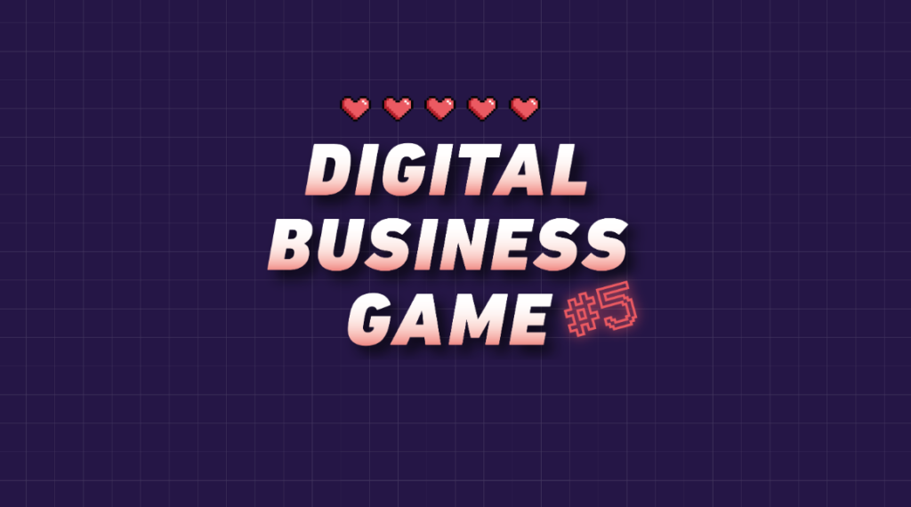 Le Digital Business Game édition 5