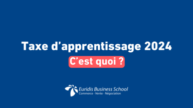 Taxe d’apprentissage 2024 : soutenez Euridis Business School !