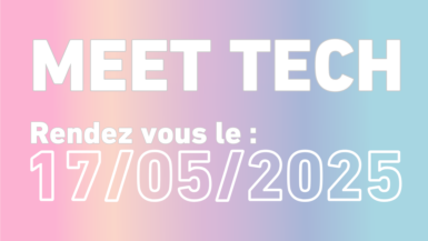 📢La Meet Tech revient pour une 2ᵉ édition nationale le 17 avril 2025 !