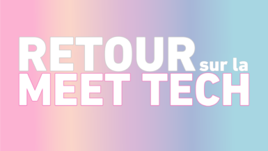 Meet Tech 2025 : Un événement national au cœur de l’écosystème tech !