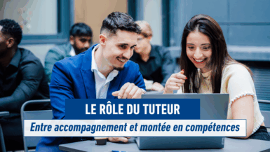 Le rôle du tuteur : entre accompagnement et montée en compétences